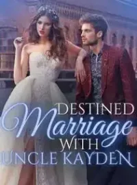 Destined Marriage with Uncle Kayden
