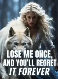 Lose Me Once, and You'll Regret it Forever