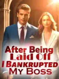 After Being Laid Off, I Bankrupted My Boss