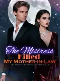 The Mistress Killed My Mother-in-Law