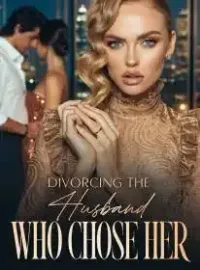 Divorcing the Husband Who Chose Her
