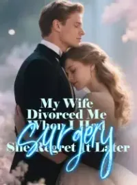 My Wife Divorced Me When I Had surgery, She Regret It Later