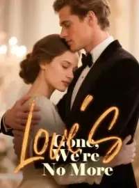 Love's Gone, We're No More