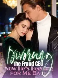 Divorcing the Fraud CEO,Now He’s Begging for Me Back