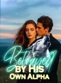 Betrayed by His Own Alpha