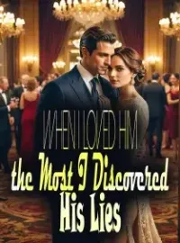 When I Loved Him the Most, I Discovered His Lies
