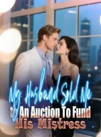 My Husband Sold Me to An Auction To Fund His Mistress