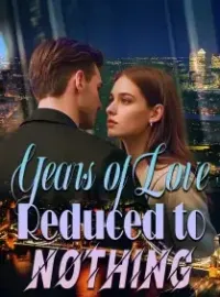 Years of Love Reduced to Nothing