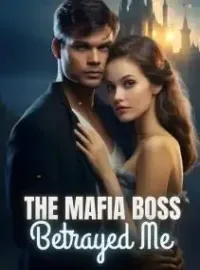 The Mafia Boss Betrayed Me