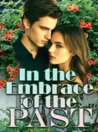 In the Embrace of the Past