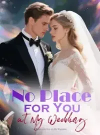 No Place for You at My Wedding