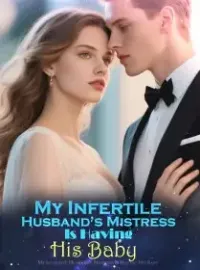 My Infertile Husband’s Mistress Is Having His Baby