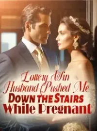 Lottery Win: Husband Pushed Me Down the Stairs While Pregnant