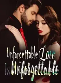 Unforgettable Love Is Unforgettable