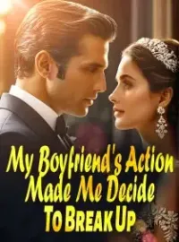 My Boyfriend's Action Made Me Decide To Break Up