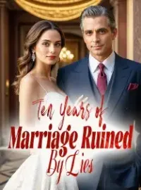 Ten Years of Marriage, Ruined By Lies
