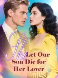 She Let Our Son Die for Her Lover