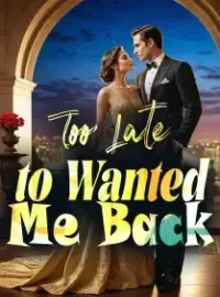 Too Late to Wanted Me Back