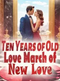 Ten Years of Old Love, March of New Love