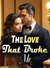 The Love That Broke Me