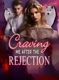 Craving Me After Rejection