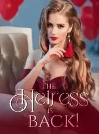 The Heiress Is Back!