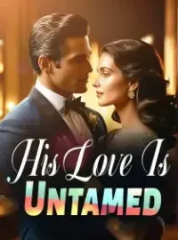 His Love Is Untamed