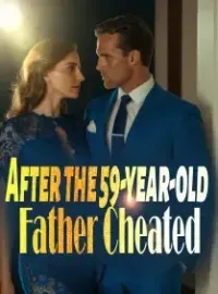 After the 59-year-old Father Cheated