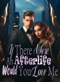 If There Were An Afterlife, Would You Love Me?