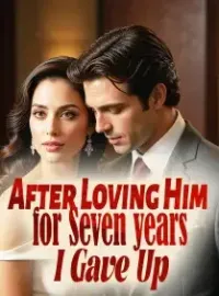 After Loving Him for Seven years, I Gave Up