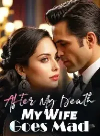After My Death, My Wife Goes Mad