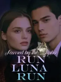 Scarred by the Alpha: Run, Luna, Run