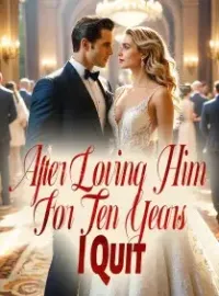 After Loving Him For Ten Years, I Quit