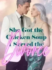 She Got the Chicken Soup, I Served the Divorce