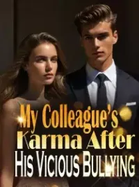 My Colleague’s Karma After His Vicious Bullying