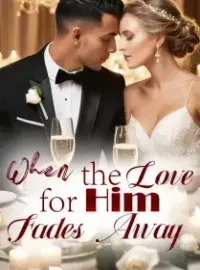 When the Love for Him Fades Away