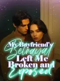 My Boyfriend’s Betrayal Left Me Broken and Exposed