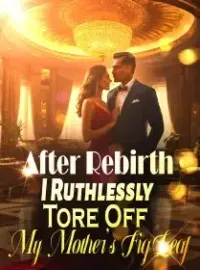 After Rebirth, I Ruthlessly Tore Off My Mother's Fig Leaf