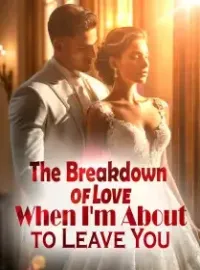 The Breakdown of Love: When I'm About to Leave You