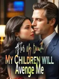 After My Death, My Children will Avenge Me