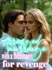 Arranged Marriage With A Billionaire For Revenge