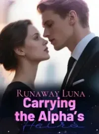 Runaway Luna: Carrying the Alpha’s Heirs