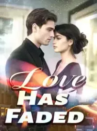 Love Has Faded