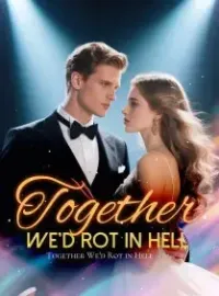 Together We'd Rot in Hell