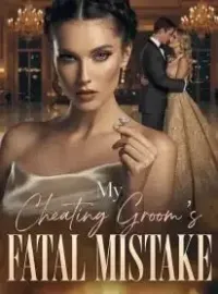 My Cheating Groom's Fatal Mistake