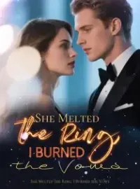 She Melted the Ring, I Burned the Vows