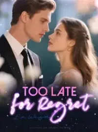 Too Late for Regret, Ex-Wife