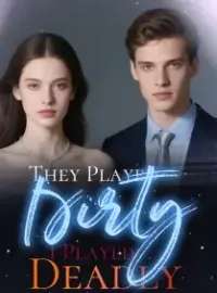They Played Dirty. I Played Deadly.