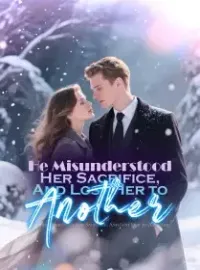 He Misunderstood Her Sacrifice, And Lost Her to Another