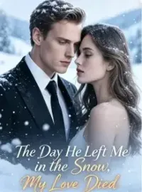 The Day He Left Me in the Snow, My Love Died